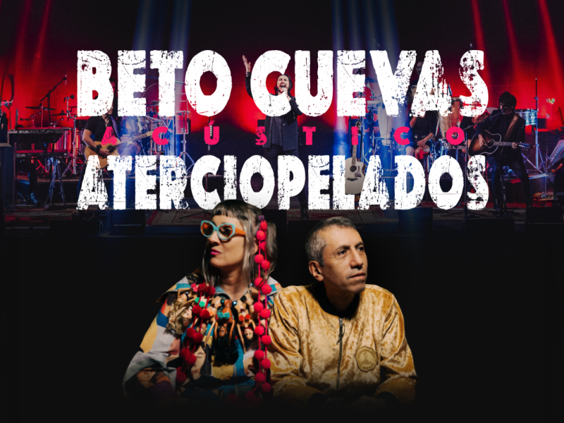 BETO CUEVAS Y ATERCIOPELADOS